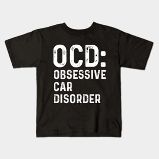 OCD: Obsessive Car Disorder Car guy Kids T-Shirt